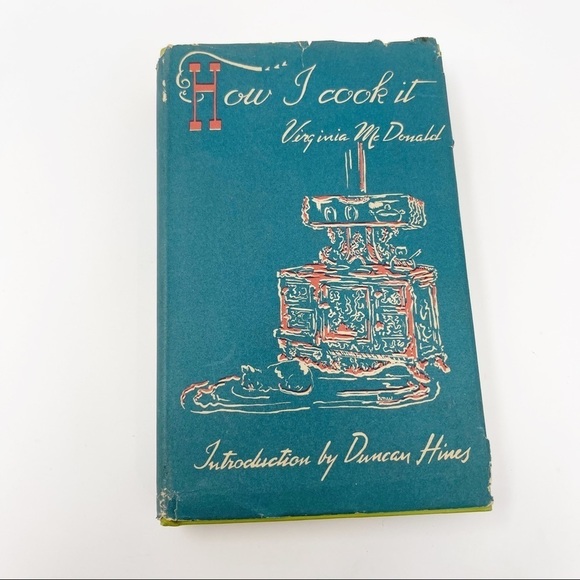 Vintage HOW I COOK IT By Virginia McDonald 1949 Hardcover - Picture 1 of 12